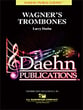 Wagner's Trombones Concert Band sheet music cover